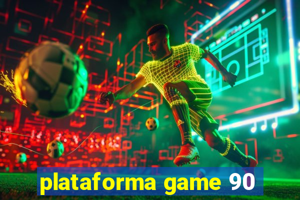 plataforma game 90