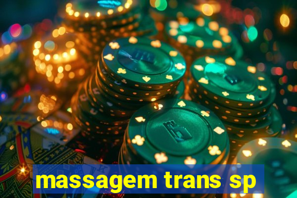 massagem trans sp