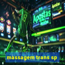 massagem trans sp