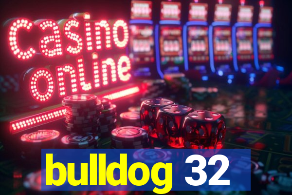 bulldog 32