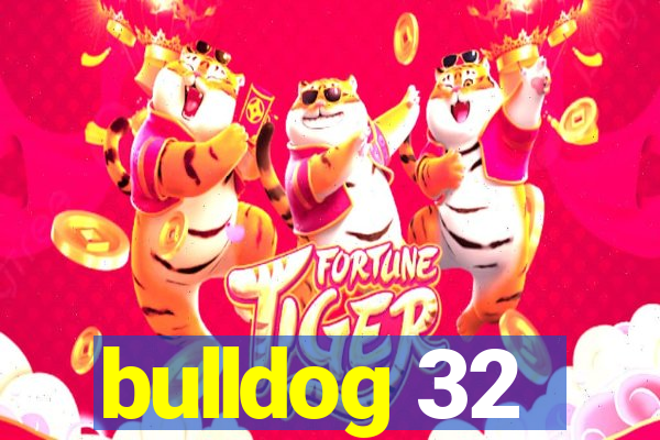 bulldog 32