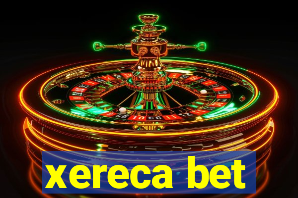 xereca bet