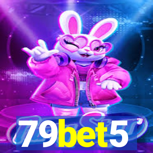 79bet5