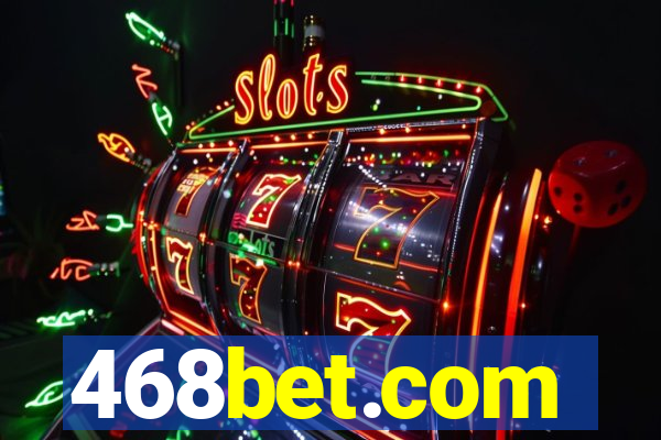 468bet.com