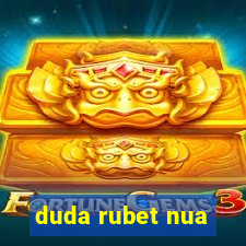 duda rubet nua