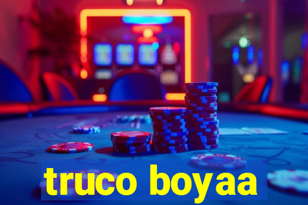 truco boyaa