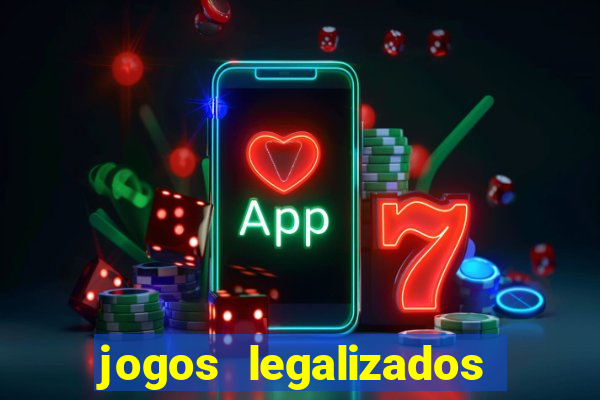 jogos legalizados no brasil