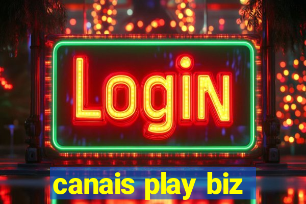 canais play biz