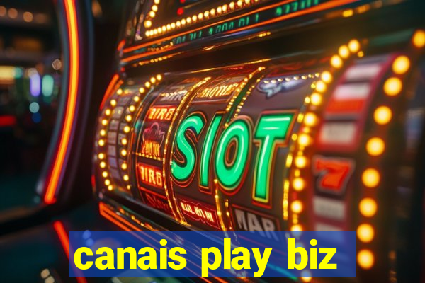 canais play biz