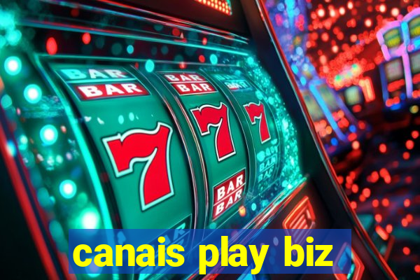 canais play biz