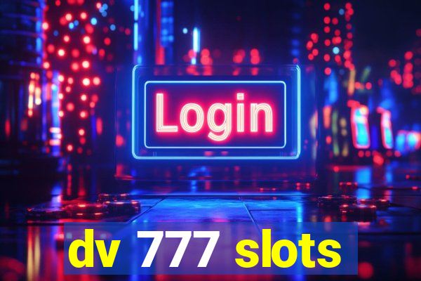 dv 777 slots