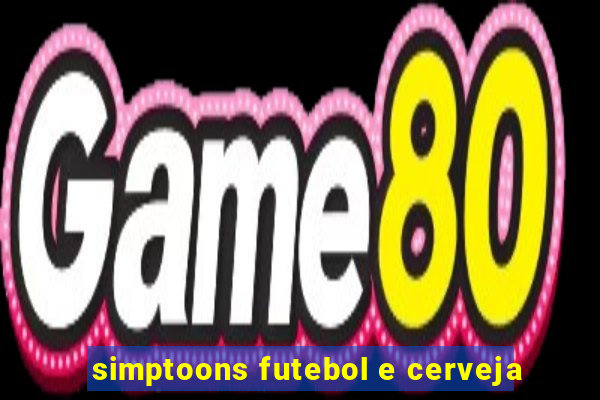 simptoons futebol e cerveja