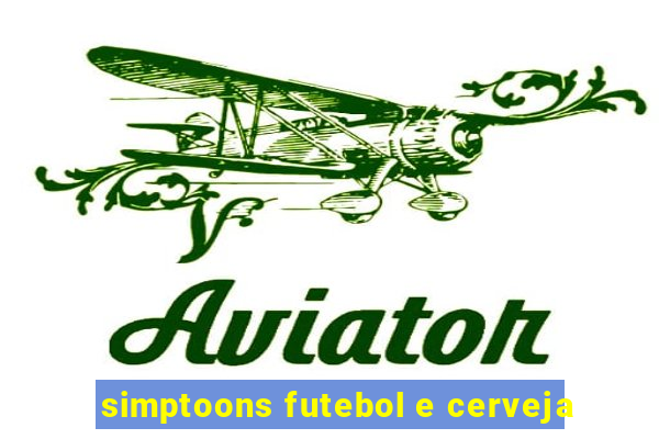 simptoons futebol e cerveja