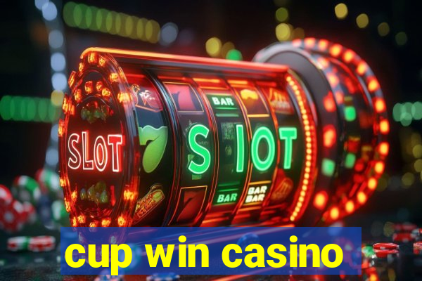 cup win casino