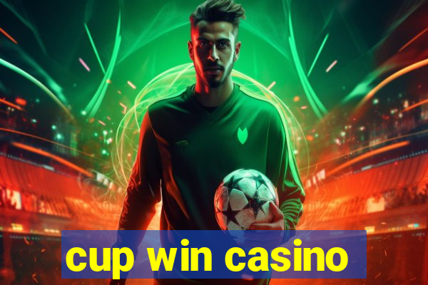 cup win casino