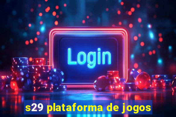 s29 plataforma de jogos