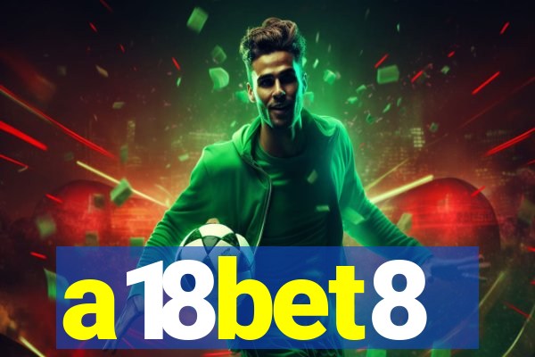 a18bet8