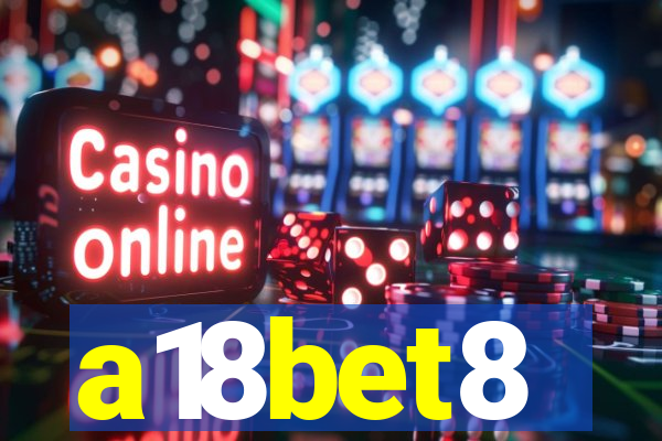 a18bet8