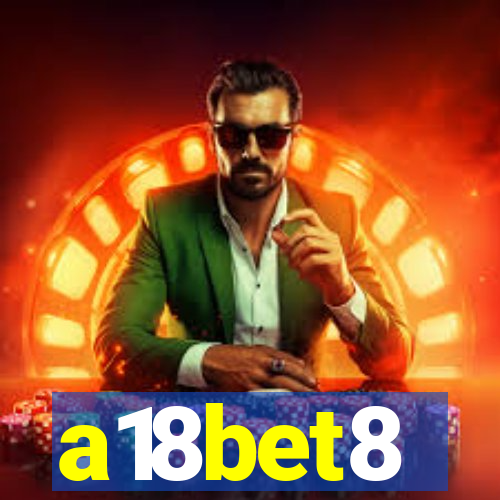 a18bet8