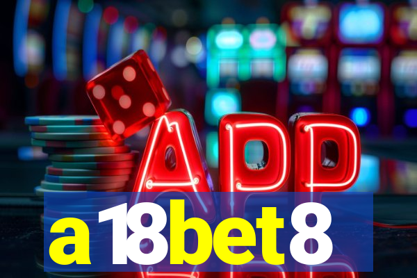 a18bet8