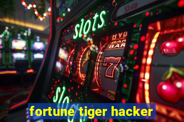 fortune tiger hacker