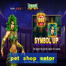 pet shop setor vila nova goiania