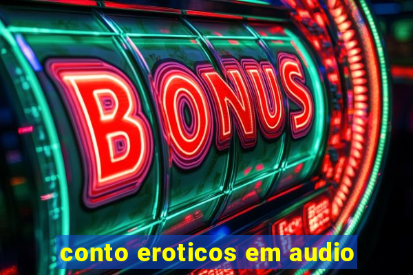 conto eroticos em audio