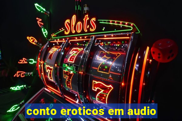 conto eroticos em audio