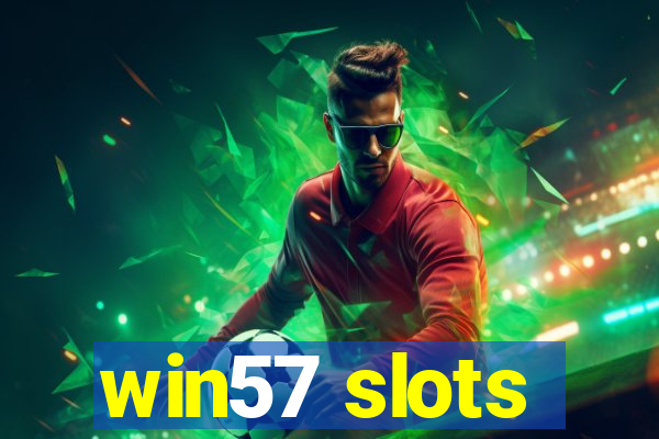 win57 slots