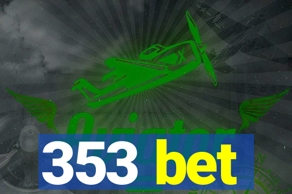 353 bet