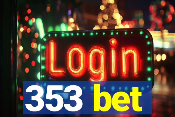 353 bet