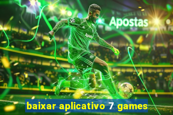 baixar aplicativo 7 games