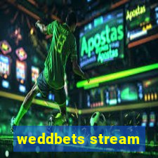 weddbets stream