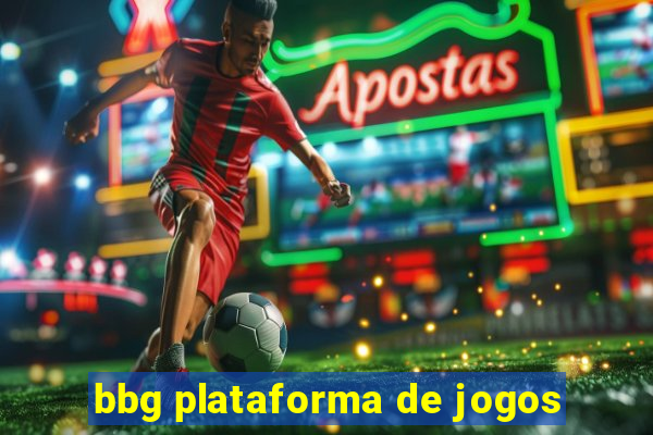 bbg plataforma de jogos