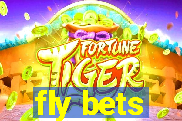 fly bets