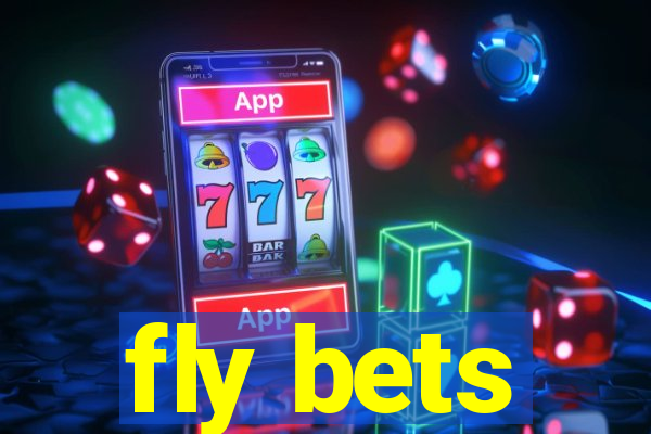 fly bets