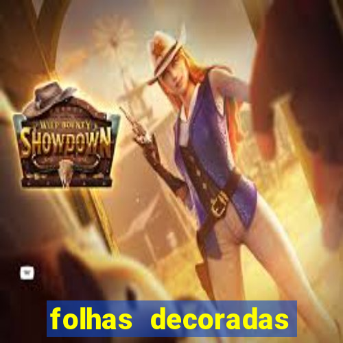 folhas decoradas para imprimir