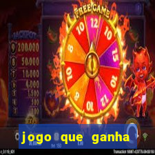 jogo que ganha dinheiro na internet