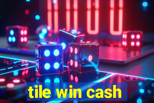 tile win cash