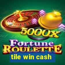 tile win cash