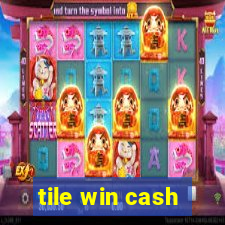 tile win cash