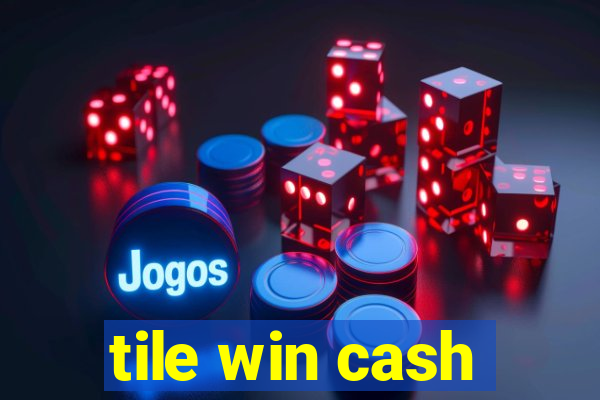 tile win cash