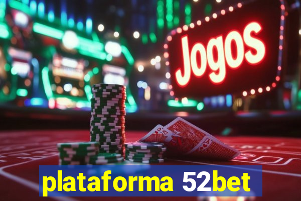 plataforma 52bet