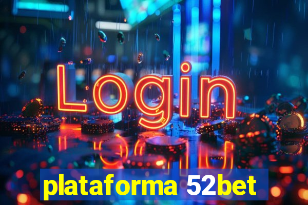 plataforma 52bet