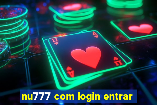 nu777 com login entrar