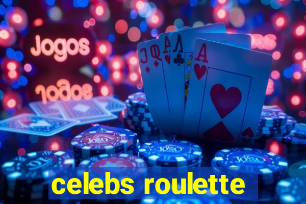 celebs roulette