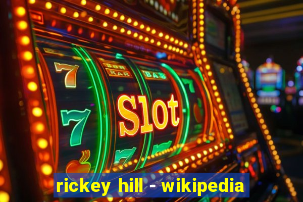 rickey hill - wikipedia