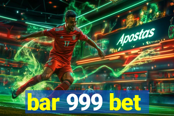 bar 999 bet