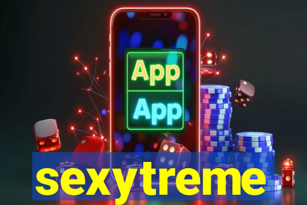 sexytreme