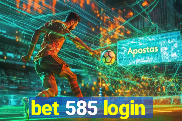 bet 585 login